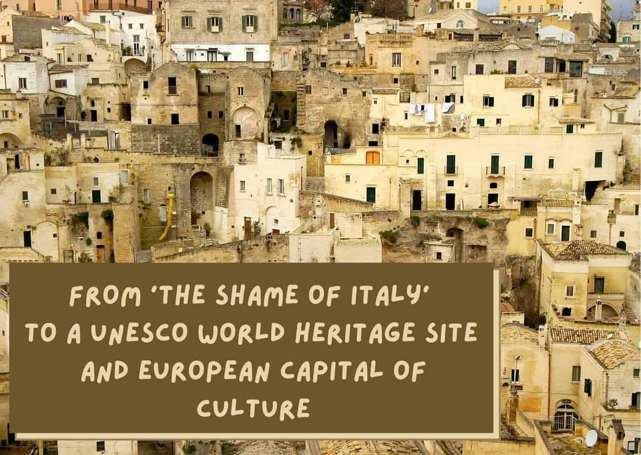 Close up of Matera Italy homes with a quote: From the shame of Italy to a UNESCO World Heritage Site and European Capital of Culture.